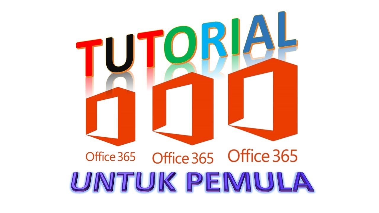 OFFICE 365 TUTORIAL | MUDAH DAN PRAKTIS UNTUK PEMULA