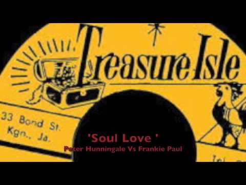 Peter Hunningale vs. Frankie Paul - Soul Love