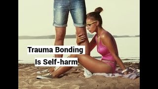 Download lagu Trauma Bonding is Self-harm (Compilation) mp3