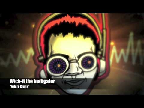 Wick-it the Instigator- Future Krunk