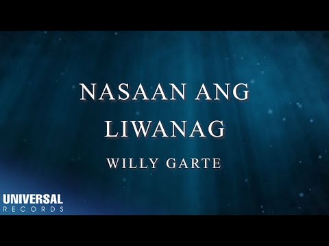 Willy Garte - Nasaan Ang Liwanag (Official Lyric Video)