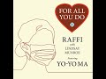 For All You Do - Raffi and Lindsay Munroe duet, featuring Yo-Yo Ma.