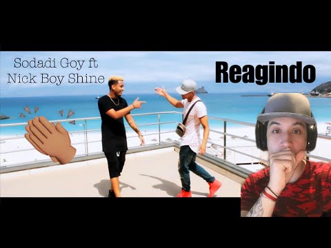 REAGINDO AO VIDEO CLIPE DE GOY FT. NICK BOY SHINE - SODADI