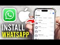 How To Install WhatsApp On IPhone Full Guide