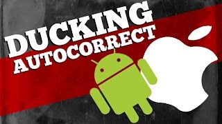 How To Beat That Ducking Autocorrect