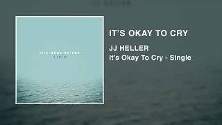 It's Okay To Cry