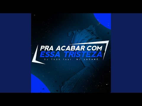 PRA ACABAR COM ESSA TRISTEZA