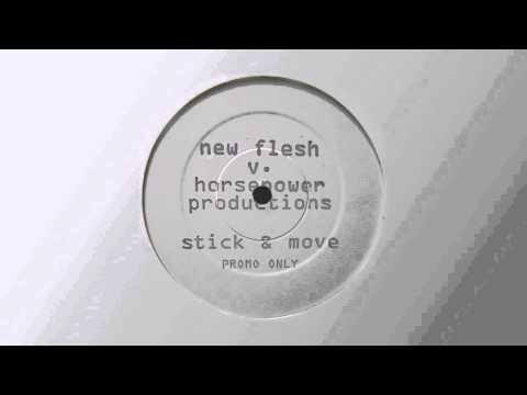 New Flesh vs Horsepower Productions - Stick & Move remix