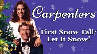 The First Snowfall/Let It Snow - Carpenters