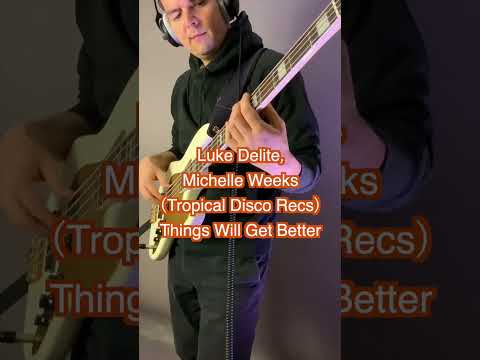 FUNKY BASSLINE EDIT | Luke Delite & Michelle Weeks - Things Will Get Better