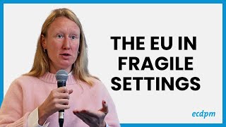 How the EU can work in fragile settings
