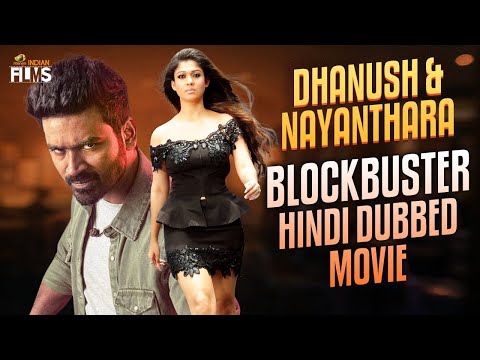 Dhanush & Nayanthara Blockbuster Hindi Dubbed Movie HD | South Indian Hindi Dubbed Action Movies