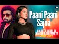 Paani Paani Sajna Lyrics Arunita Kanjilal Himesh Reshammiya Sunny Leone Badass Ravi Kumar