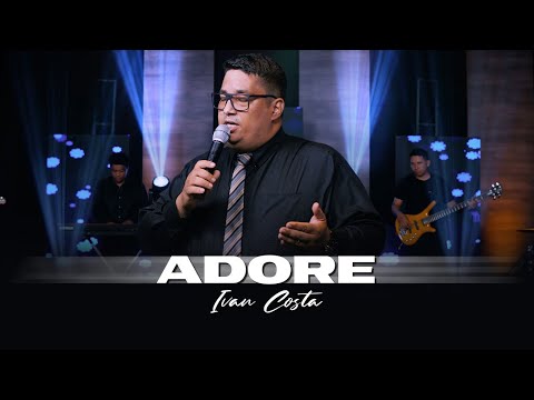 ADORE/IVAN COSTA
