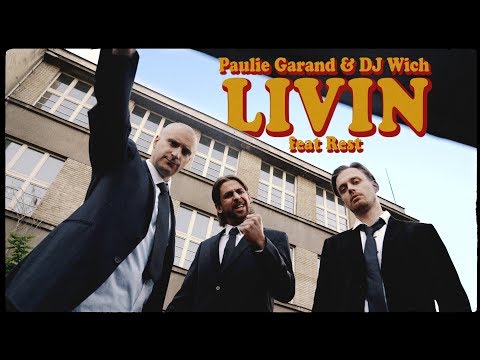 Paulie Garand & DJ Wich - Livin (feat. Rest) OFFICIAL VIDEO