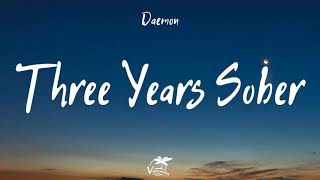 Daemon - Three Years Sober (Lyrics)