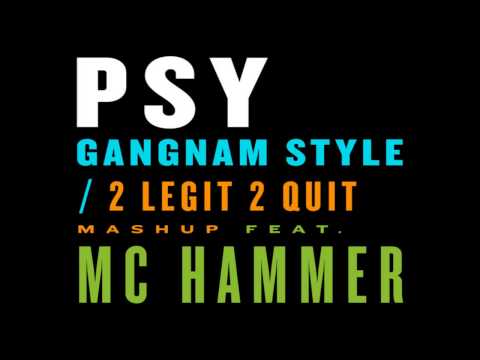 Gangnam Style / 2 Legit 2 Quit Mashup (feat. MC Hammer) - Single