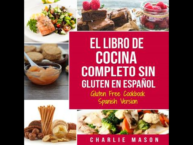 Vídeo relacionado con El Libro De Cocina Completo Sin Gluten En Español [Gluten Free Cookbook]