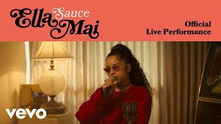 Ella Mai - Sauce (Official Live Performance) | Vevo LIFT