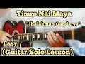 Timro Nai Maya - Jhalakman Gandarva | Guitar Solo Lesson |