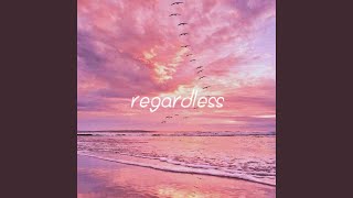 regardless Music Video