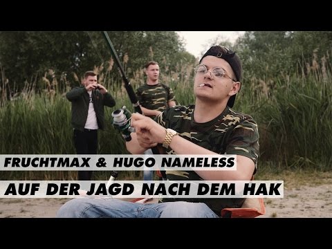Auf der Jagd nach dem Hak - Fruchtmax & Hugo Nameless
