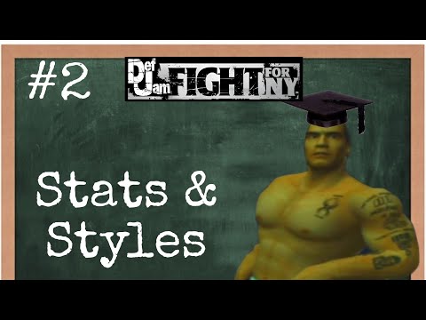 Def Jam Fight for NY Tutorials #2- Stats & Styles