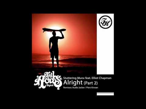 Stuttering Munx feat. Elliot Chapman - Alright (Part 2) [Audio Jacker 'Soul City' Remix]