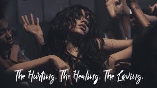 camila cabello | the hurting, the healing, the loving. (trailer)