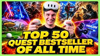 Top 50 BESTSELLER Meta Quest Games of All Time (Official List!)