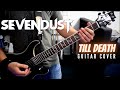 Sevendust - Till Death (Guitar Cover)