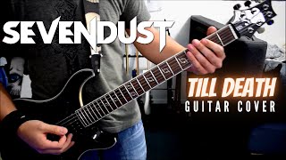 Sevendust - Till Death (Guitar Cover)