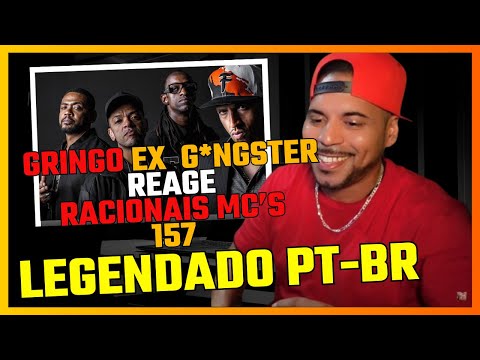 Racionais Mcs react : Gringo ex G*ngster reagiu Racionais  MC's 157 - Legendado PTBR