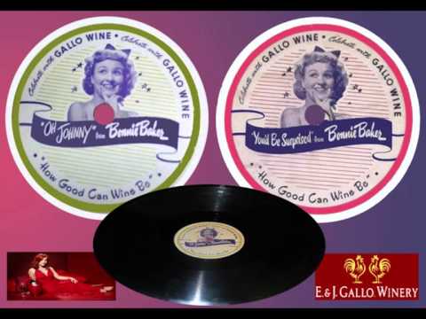 BONNIE BAKER - Oh Johnny!  & You'd Be Surprised (1944) Celebrate with Gallo Wine!