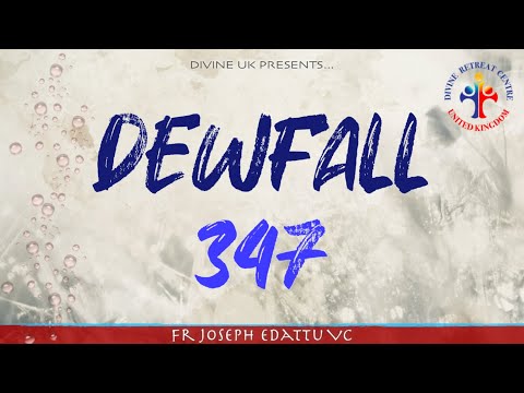 Dewfall 347 - Are you restless when another is praised?