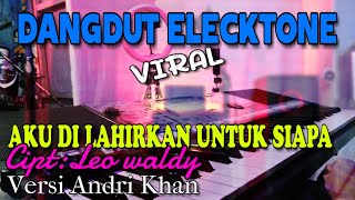 Download lagu AKU DI LAHIRKAN UNTUK SIAPA/Cipt:Leo Waldy/ Cover By /Ansar/ Versi Andri khan mp3