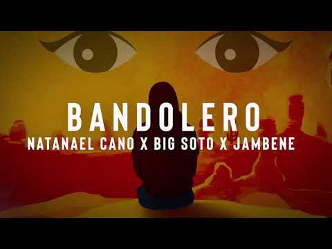 Natanael cano- Big soto- Jambene- Bandolero (oficial video)