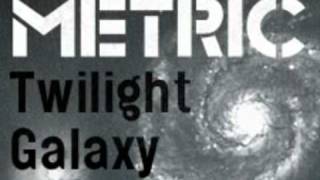 Metric- Twilight Galaxy- Fantasies