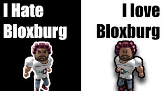 What I Love and Hate About Bloxburg! • Roblox