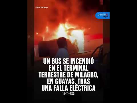 Bus se incendia en la terminal de Milagro