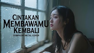 Download lagu CINTA KAN MEMBAWAMU KEMBALI - DEWA 19 METAL COVER | SYMPHONY METAL | GOTHIC METAL | HEAVY METAL mp3