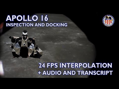 APOLLO 16 - Inspection and Docking - LM & CSM views - HD, 24 fps interpolation, Audio, Transcript