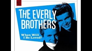 Everly Brothers~ When Will I Be Loved ~ Long version Remix ~