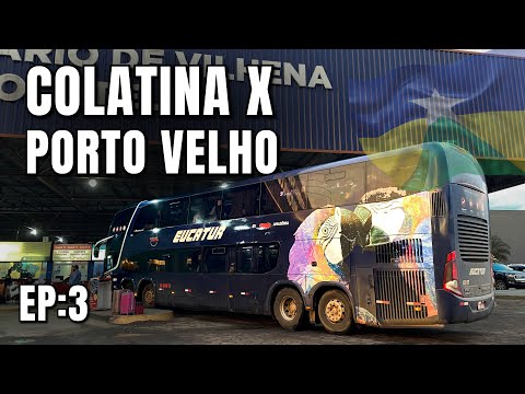 Chegamos no RONDÔNIA!! Viajando de COLATINA para PORTO VELHO com EUCATUR (Ep:3)