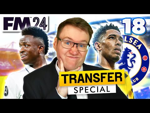 SIGNING VINICIUS JR, BELLINGHAM AND..? - FM24 Chelsea: Episode 18 | Football Manager 2024 Let's Play
