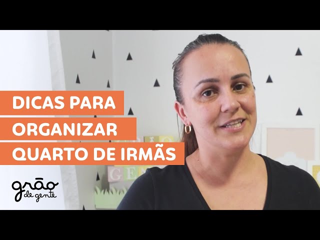 PERSONAL ORGANIZER DÁ DICAS PARA QUARTO DE IRMÃS | GRÃO DE GENTE ORGANIZAÇÃO