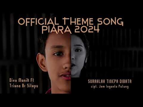 Suraklah Tinepa Dibata (Official Theme Song PIARA 2024) Jem I. P. Tarigan (Divo Manik ft Trisna)