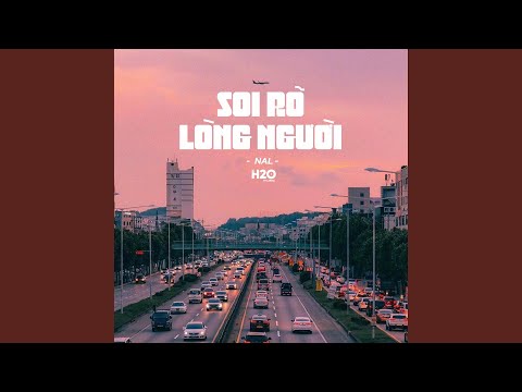Soi Rõ Lòng Người (Lofi Ver.)