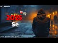 2025 Se Mein Coming Soon 2025 New Year Status 2025 Ak Channel