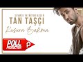 TAN TAŞÇI - KUSURA BAKMA ( OFFICIAL AUDIO ) TAN TAŞÇI - KUSURA BAKMA ( OFFICIAL AUDIO )